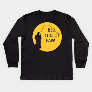 Reel Cool Papa Fishing Lovers Fathers Day Gifts Kids Long Sleeve T-Shirt